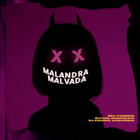 Malandra Malvada ft. Élton Andread & Dj Pedro Azevedo | Boomplay Music