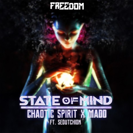 State of Mind ft. Chaotic Spirit & Sedutchion | Boomplay Music