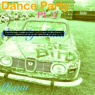 Dance Party, Pt. 4