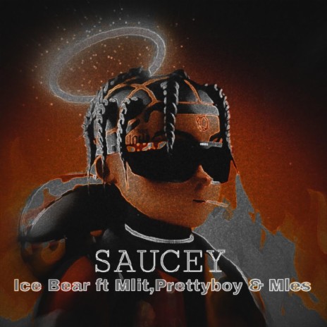 Saucey ft. Icebear, Mlit, Mles & Prettyboy | Boomplay Music