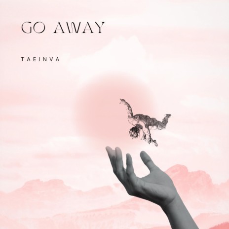 Go Away | Boomplay Music