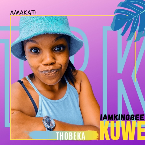 Kuwe ft. Thobeka | Boomplay Music