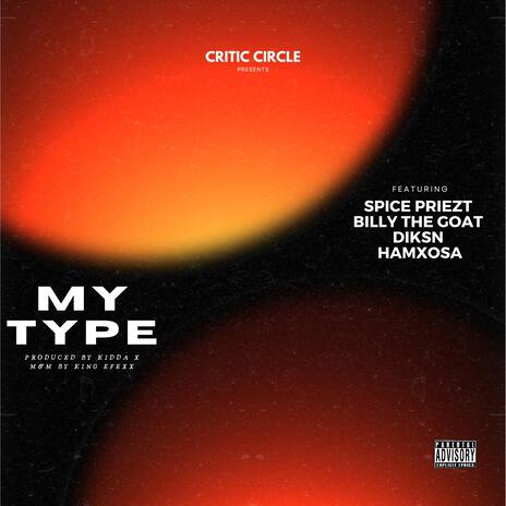 My Type (Tom Ford) ft. Spice Priezt, Billy The Goat, Diksn, Hamxosa & Kidda X | Boomplay Music