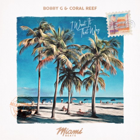 I Want It That Way ft. Coral Reef | Boomplay Music
