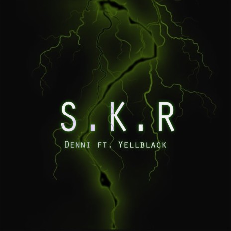 S.K.R ft. Yellblack & Nume Beatz | Boomplay Music