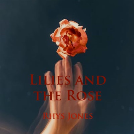 Lilies and the Rose | Boomplay Music