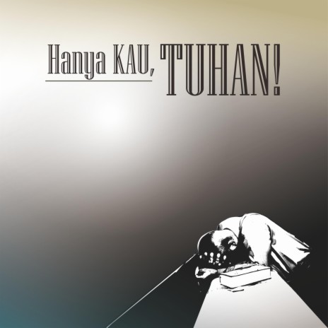 Hanya Kau, Tuhan! | Boomplay Music