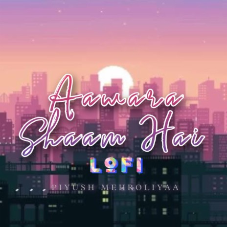 Aawara shaam hai LOFI | Boomplay Music