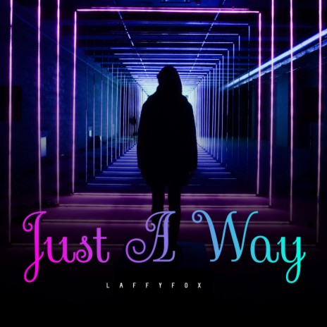 Just A Way | Boomplay Music