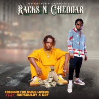RACKS n CHEDDAR ft. D2F lyrics | Boomplay Music