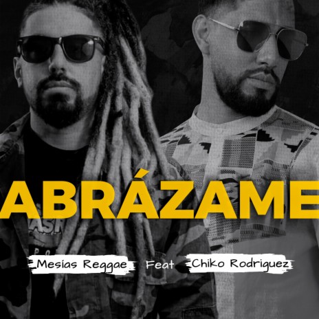 Abrázame ft. Chiko Rodriguez | Boomplay Music