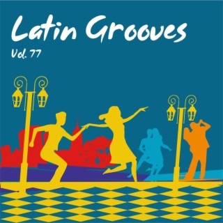 Latin Grooves, Vol. 77