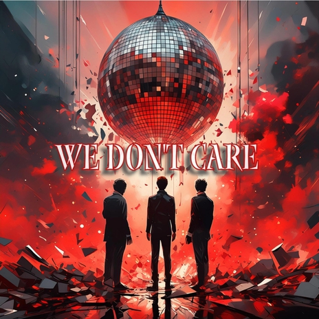 We Don't Care ft. Maia Gêmeos | Boomplay Music