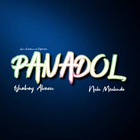 Panadol ft. 1shoboy Alveen & Nala Mzalendo | Boomplay Music