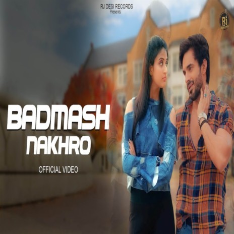 Badmash Nakhro ft. Komal Chaudhary | Boomplay Music