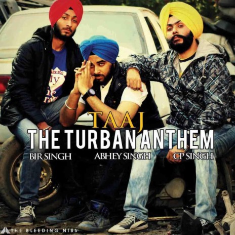 Taaj: The Turban Anthem ft. Abhey Singh & Cp Singh | Boomplay Music