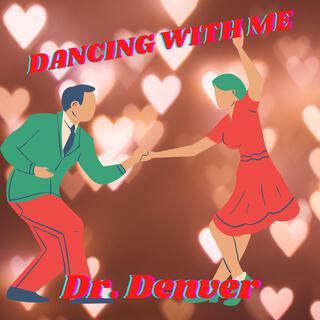 DANCING WITH ME