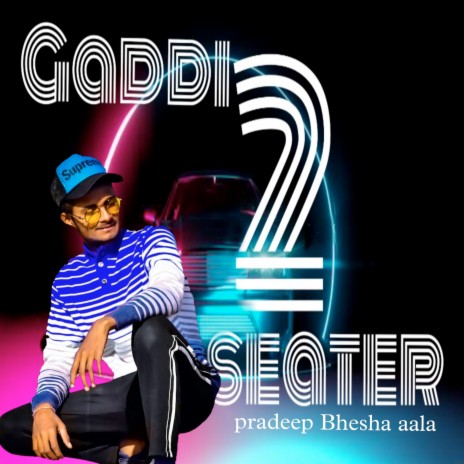 Gaddi 2 Seater | Boomplay Music