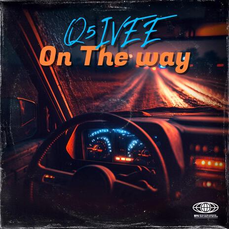 On The Way | Boomplay Music