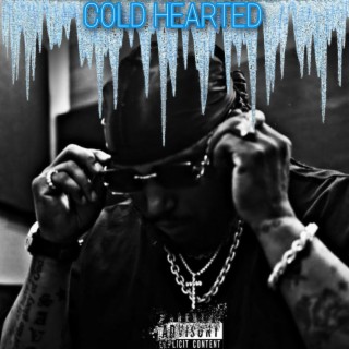 Cold hearted