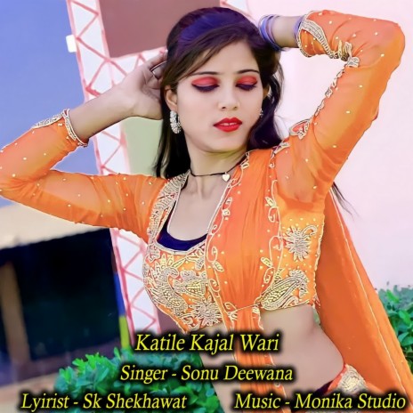 Katile Kajal Wari | Boomplay Music