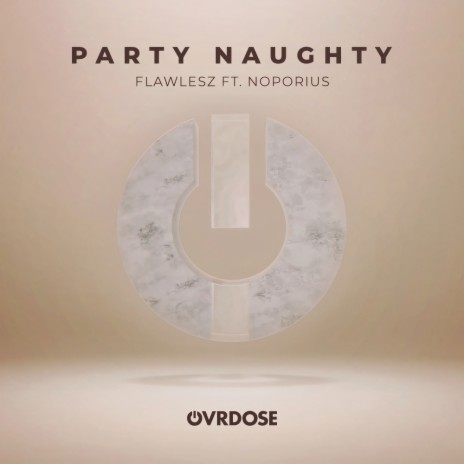 Party Naughty ft. Noporius | Boomplay Music
