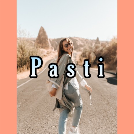 Pasti | Boomplay Music