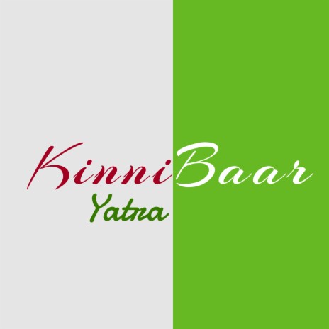 Kinni Baar (Yatra) | Boomplay Music