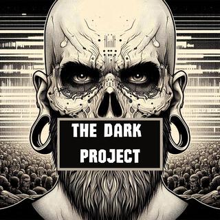 the dark project