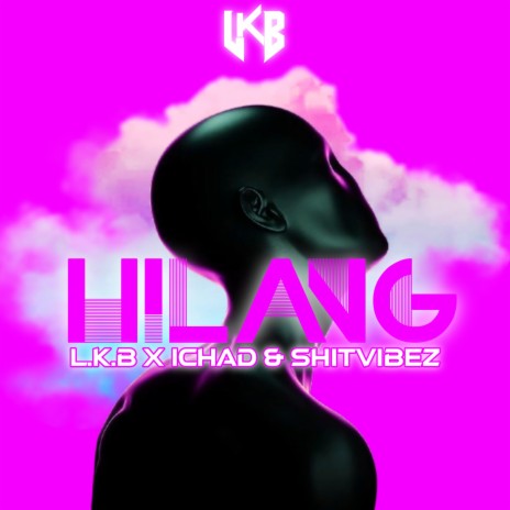 Hilang ft. ICHAD & SHITVIBEZ | Boomplay Music