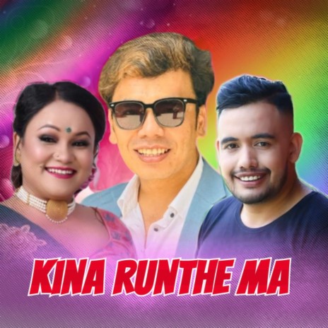 Kina Runthe Ma ft. Jaya Devkota & Tika Pun | Boomplay Music