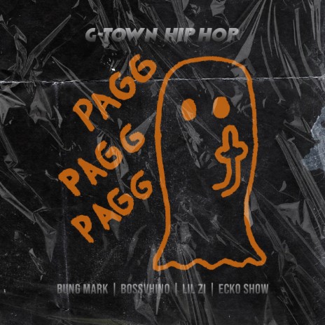 Pagg Pagg Pagg ft. Bossvhino, Lil Zi, Ecko Show & Bung Mark | Boomplay Music