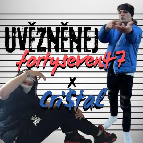 UVĚZNĚNEJ ft. Cri$tal | Boomplay Music