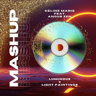 Luminous x Light Paintings ft. Angus Zen lyrics | Boomplay Music