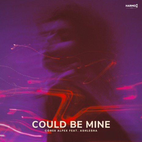 Could Be Mine ft. Ashlesha | Boomplay Music