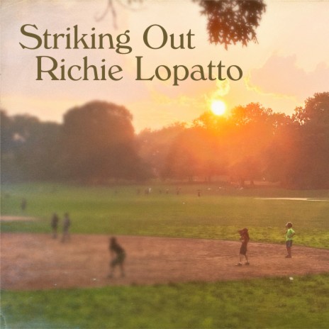 Striking Out Richie Lopatto | Boomplay Music