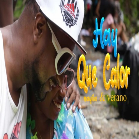 Hay Que Calor ft. Nayila | Boomplay Music