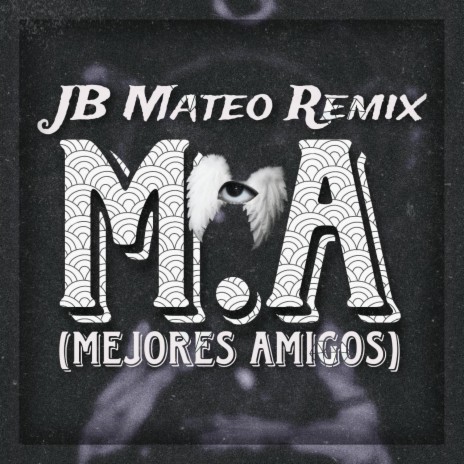 M.A (Mejores Amigos) (JB Mateo Remix) | Boomplay Music