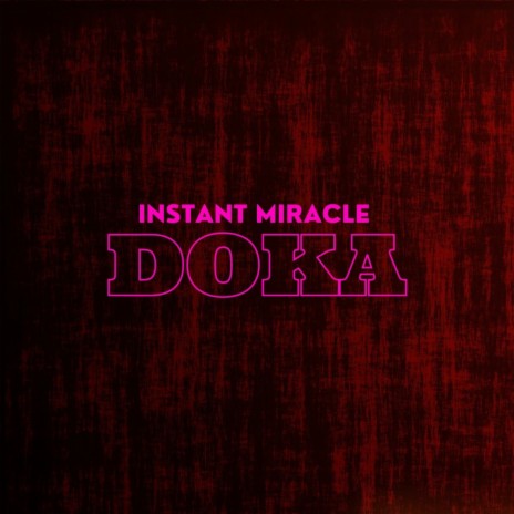 Instant Miracle | Boomplay Music