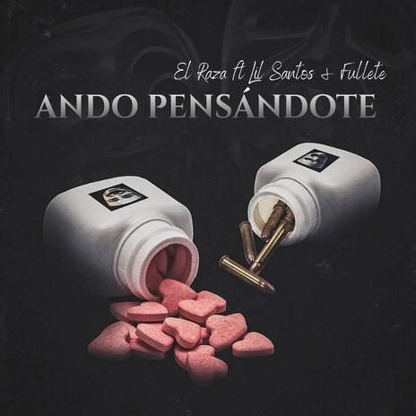 Ando Pensándote ft. Lil santos & Fullete | Boomplay Music