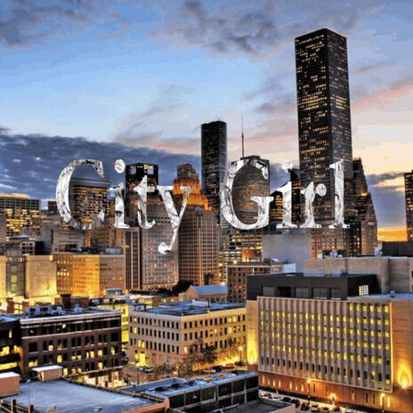 City Girl | Boomplay Music