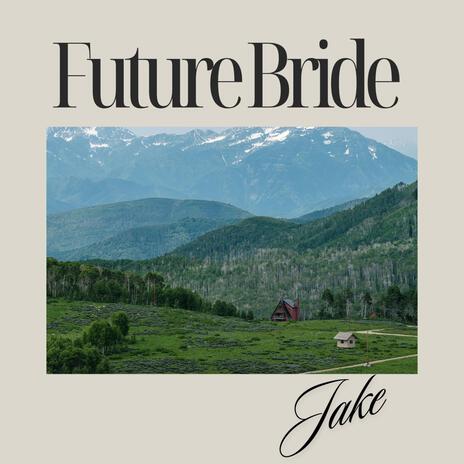 Future Bride | Boomplay Music