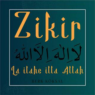 Zikir (Zikr) [La ilahe illa Allah]