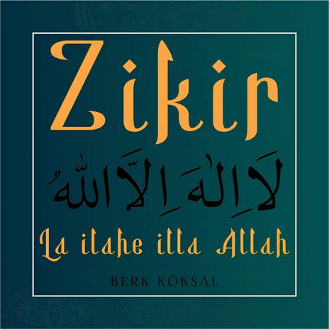 Zikir (Zikr) [La ilahe illa Allah] | Boomplay Music