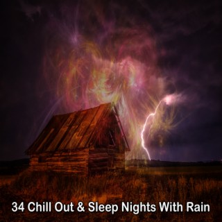 34 Chill Out & Sleep Nights avec la pluie