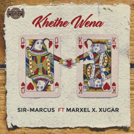 Khethe Wena ft. Marxel X. Xugar | Boomplay Music