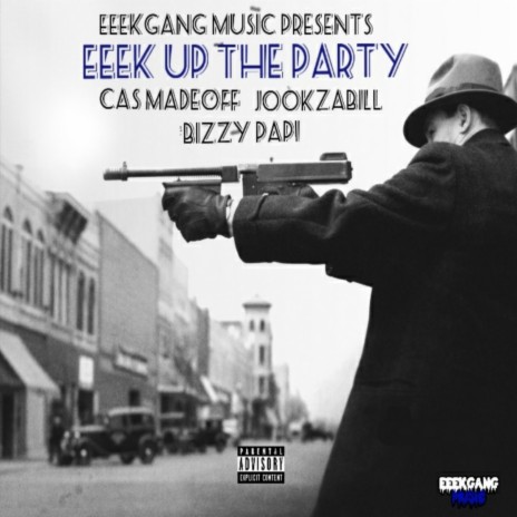 Eeek UP the Party ft. Jookzabill & Bizzy Papi