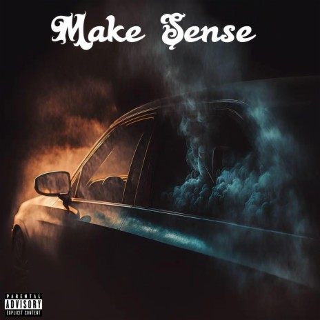 Make Sense | Boomplay Music