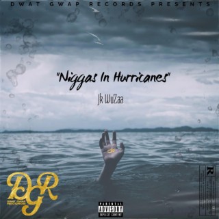 Niggas In Hurricanes