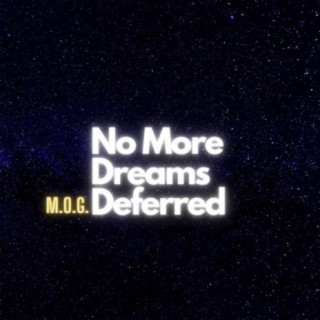 No More Dreams Deferred